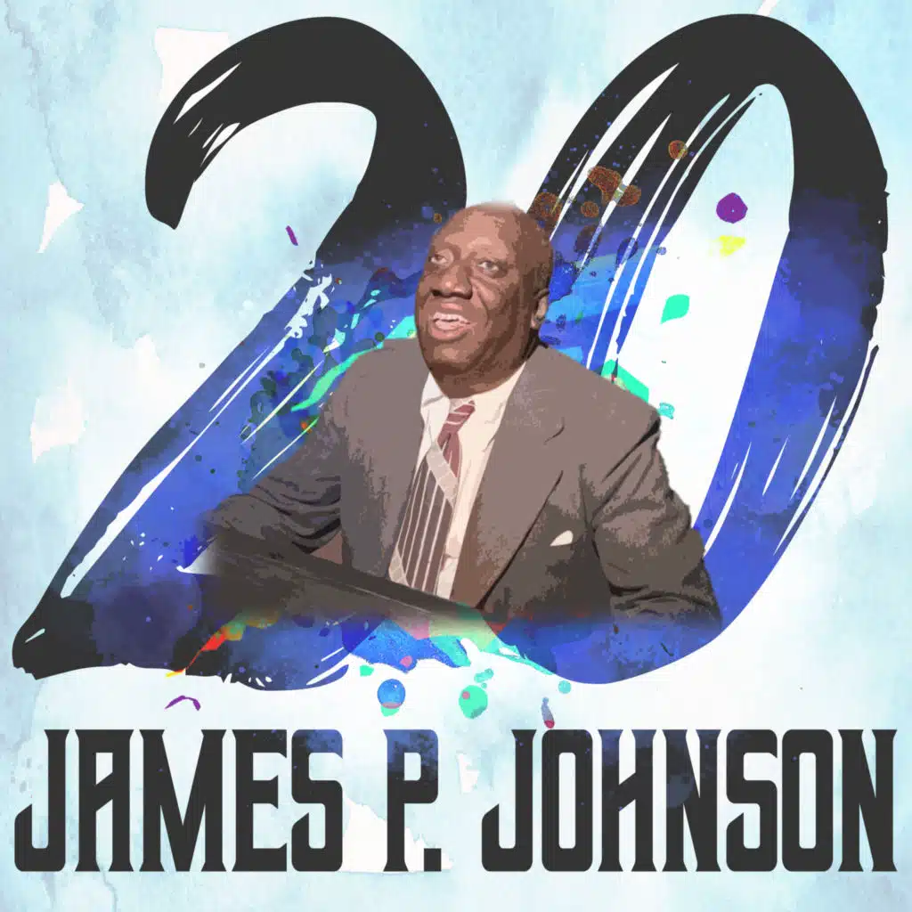 20 Hits of James P. Johnson