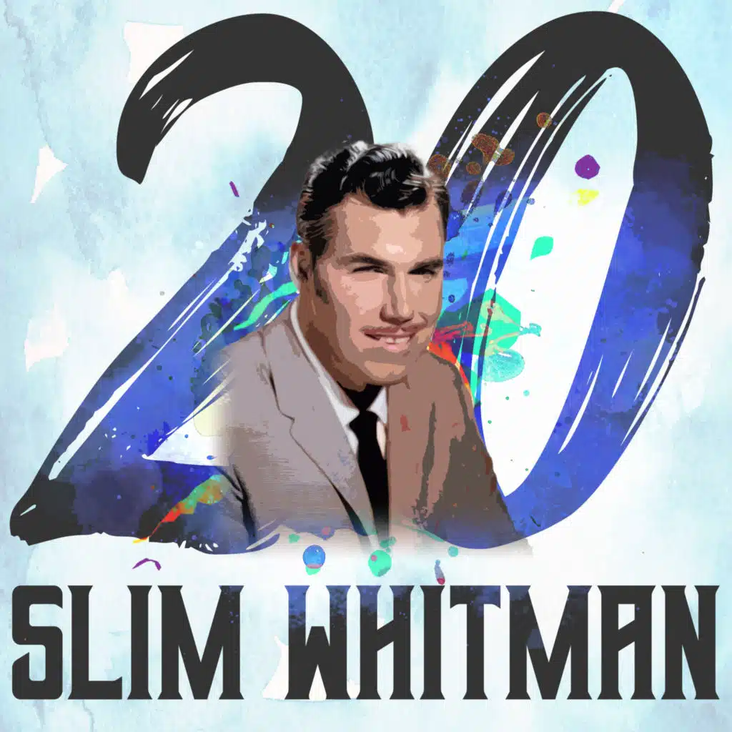 20 Hits of Slim Whitman