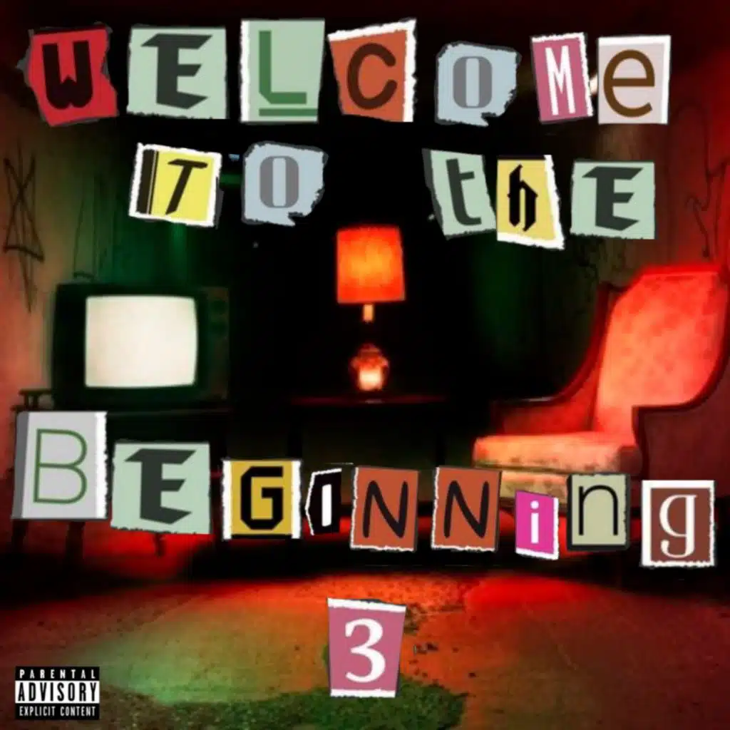 WELCOME TO THE BEGINNING 3 (The End of the Beginning)