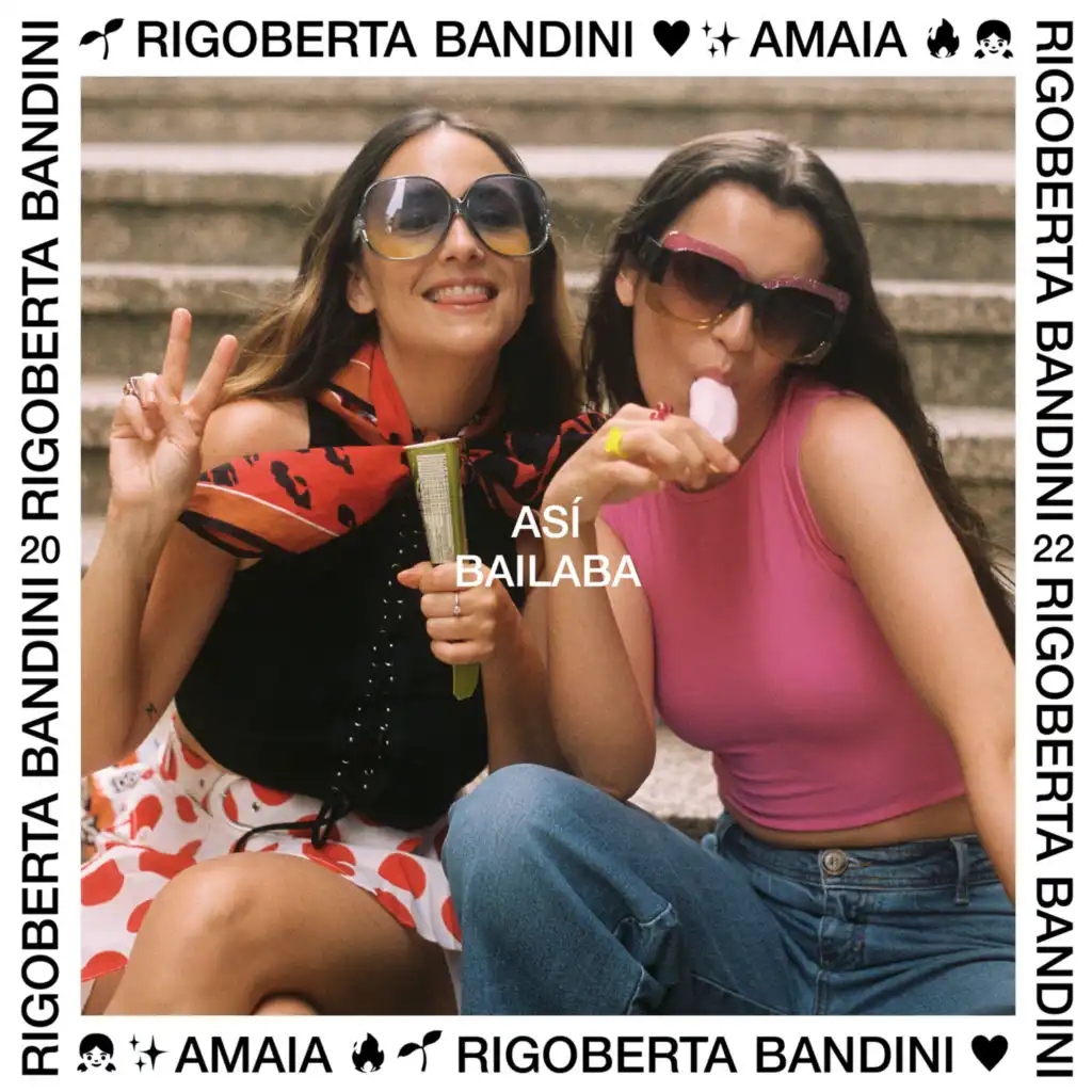Rigoberta Bandini & Amaia
