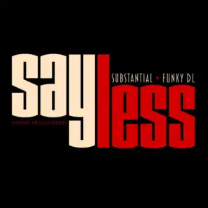 Say Less (feat. Funky DL & Precious Joubert)