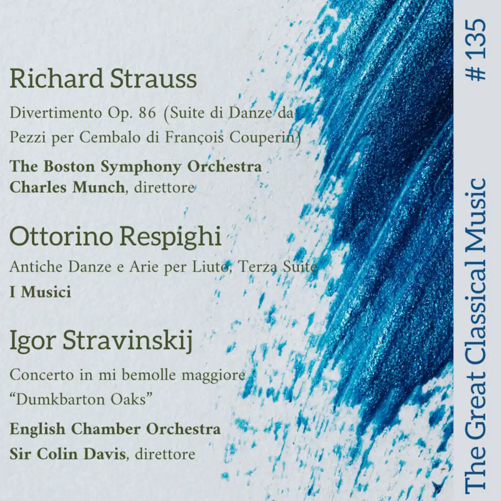 The Great Classical Music #135 : Richard Strauss // Ottorino Respighi // Igor Stravinskij