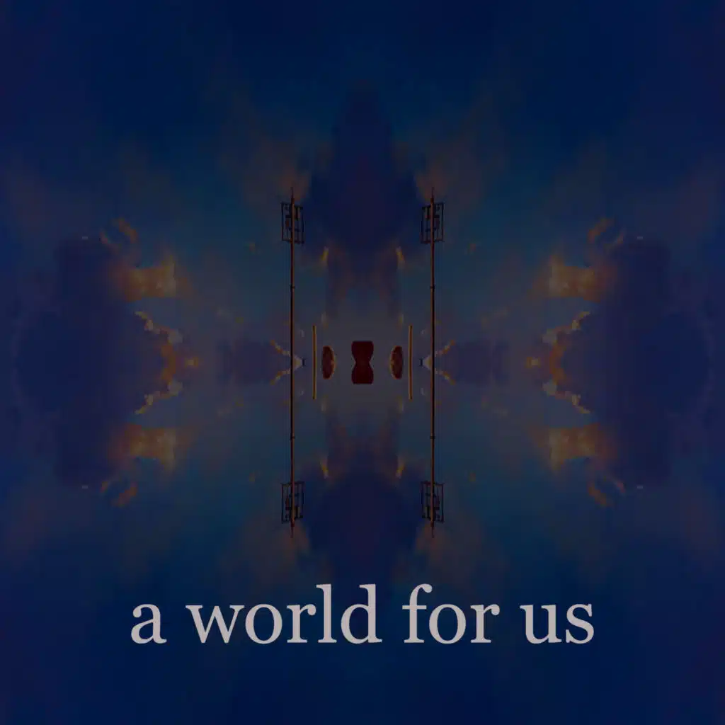 A World for Us
