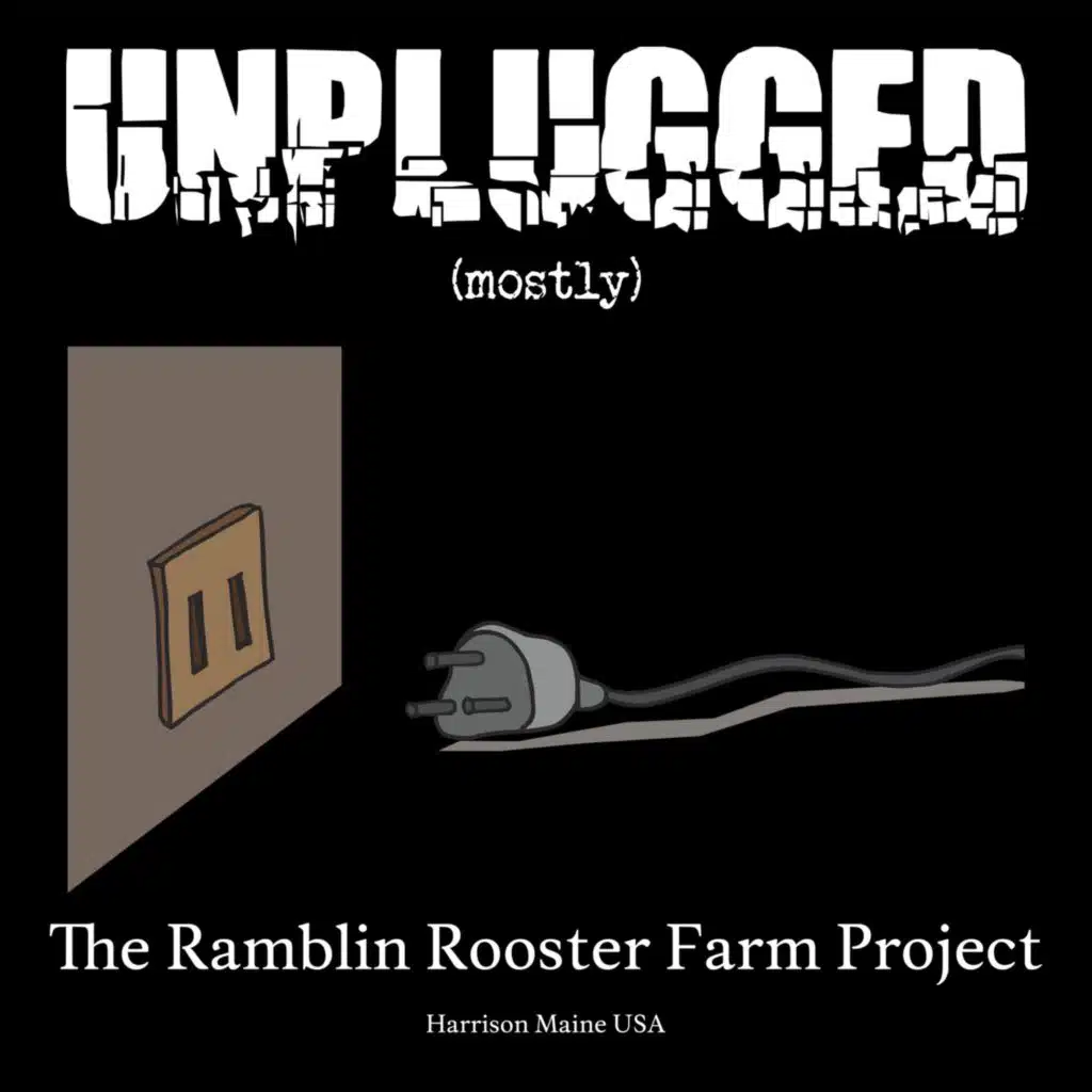 Unplugged (Mostly)