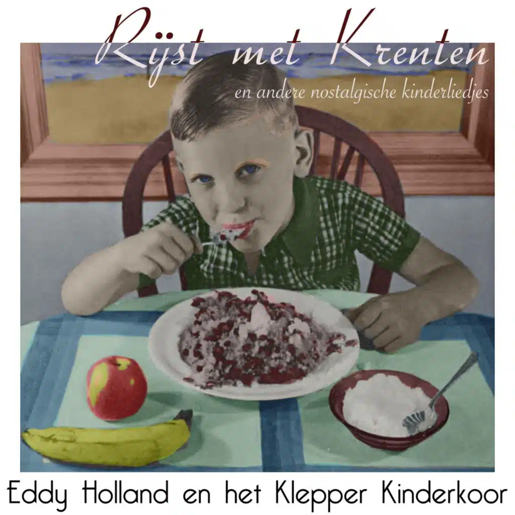 Rijst Met Krenten En Andere Nostalgische Kinderliedjes