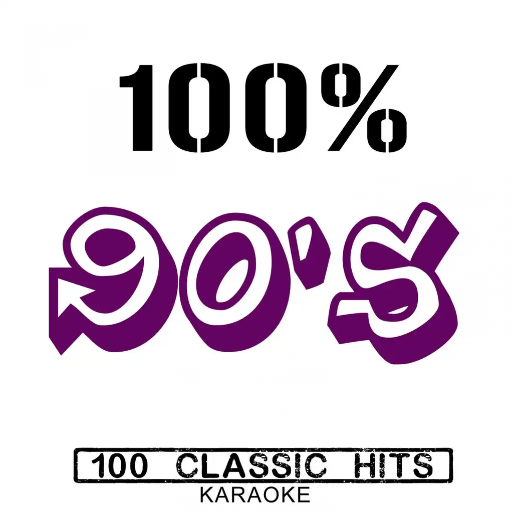 100% 90's - 100 Classic Hits - Karaoke