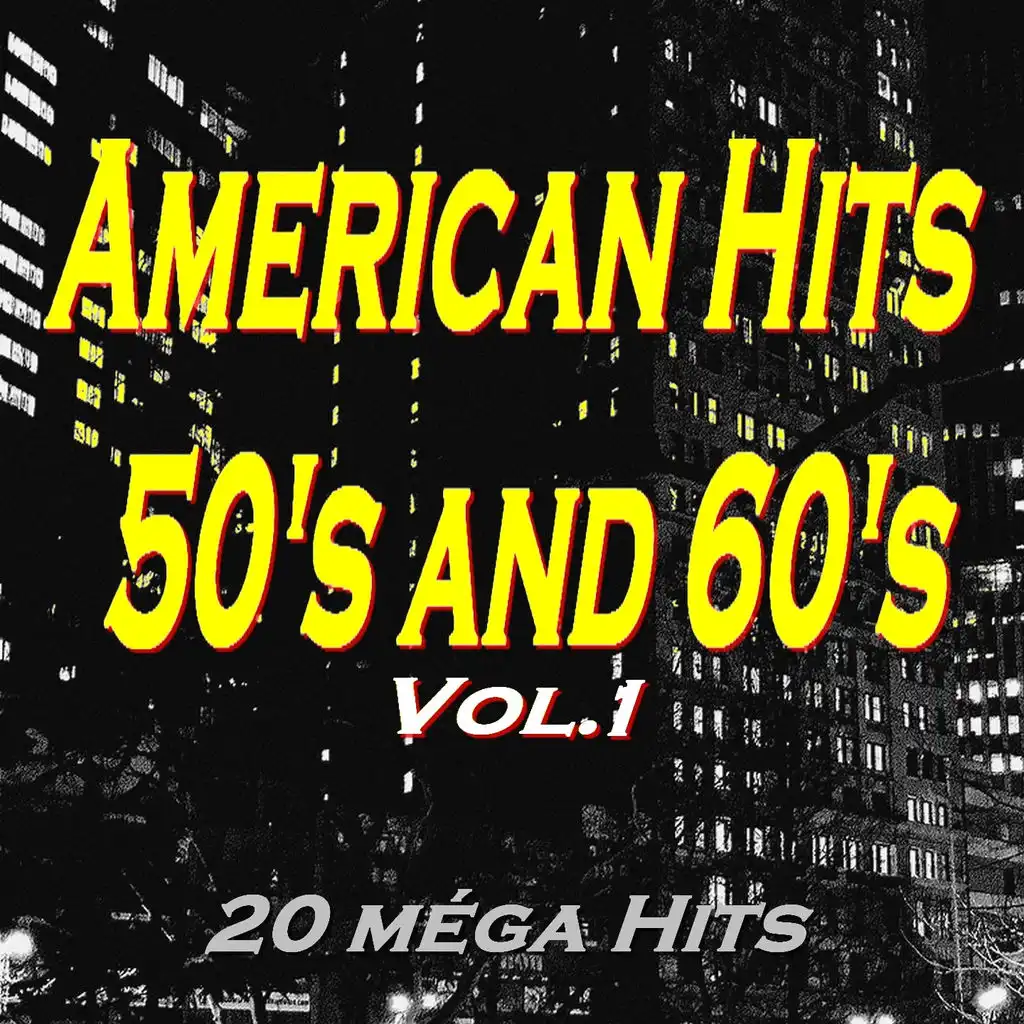 American Hits 50's and 60's, Vol. 1 (20 Méga-Hits)