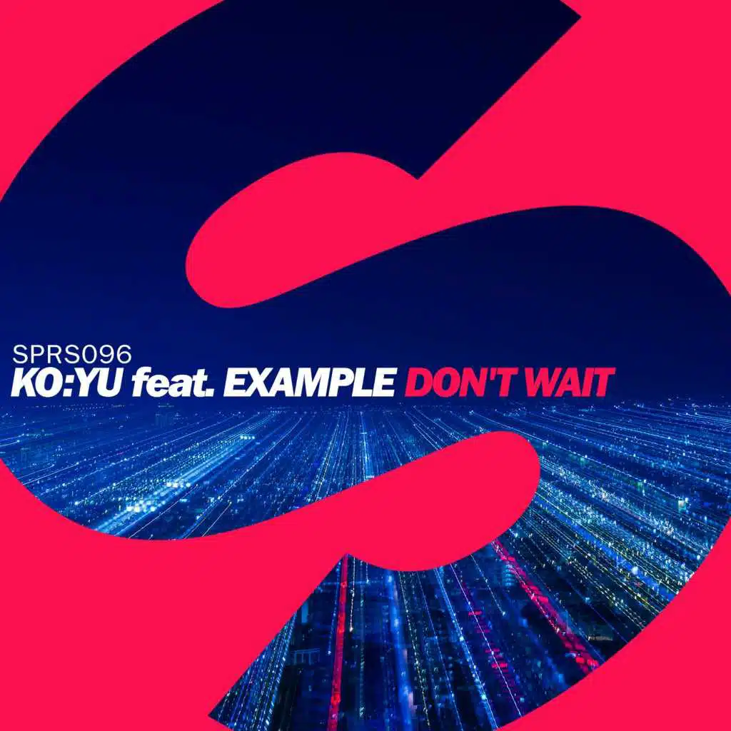 Don't Wait (feat. Example)