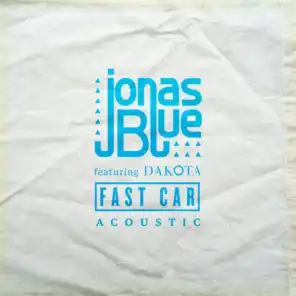 Fast Car (Acoustic) [feat. Dakota]