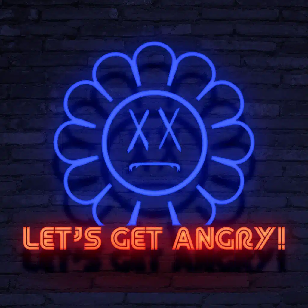 Let's Get Angry!