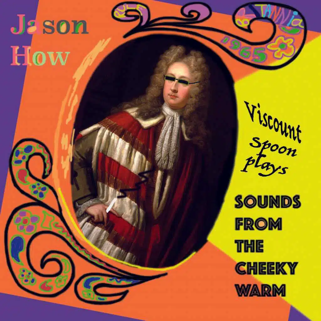 Viscount Spoon plays Sounds from The Cheeky Warm