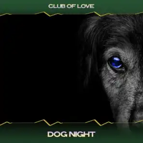 Dog Night (Night Deep Mix, 24 Bit Remastered)