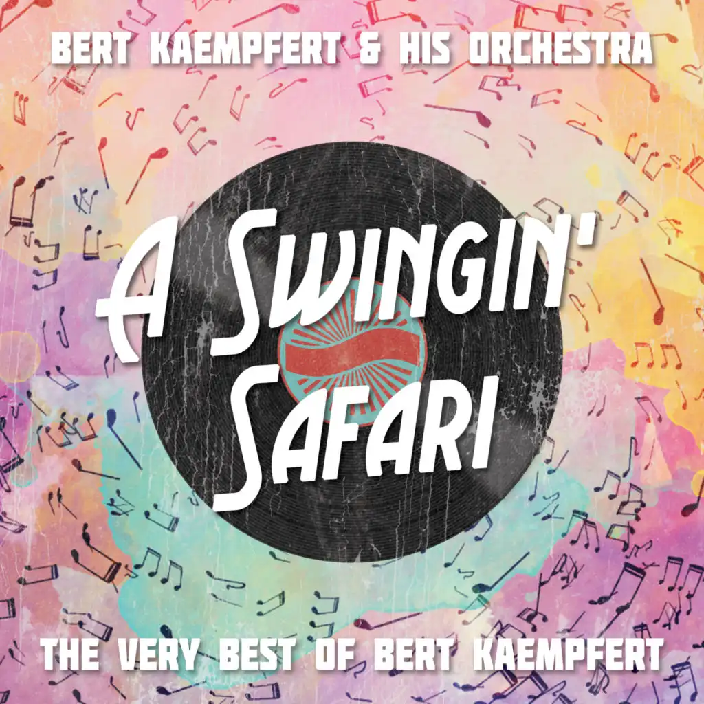 A Swingin' Safari - The Very Best Of Bert Kaempfert