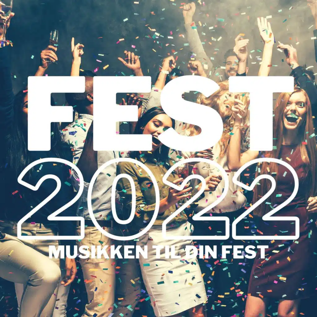 FEST 2022 - Musikken til din FEST
