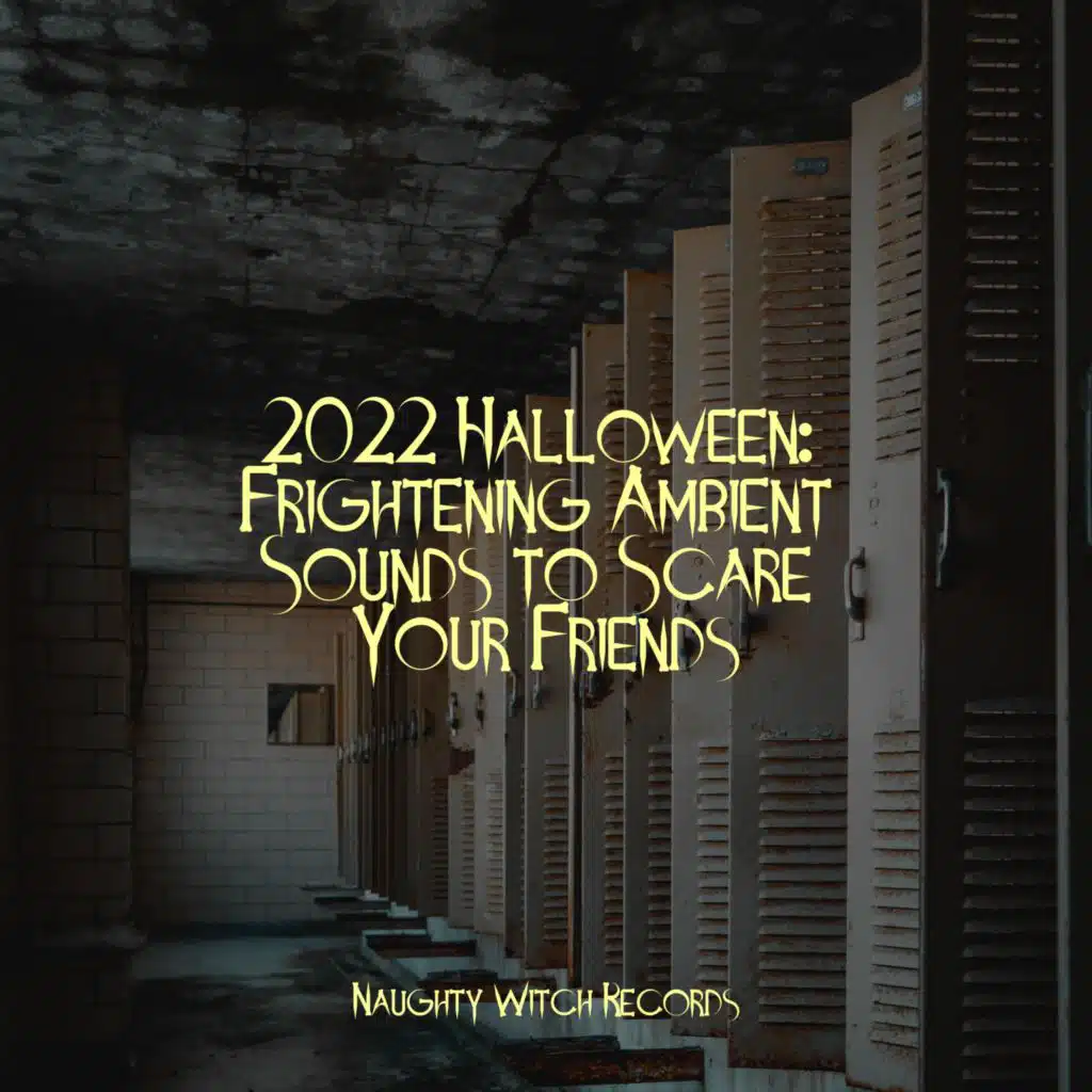 2022 Halloween: Frightening Ambient Sounds to Scare Your Friends