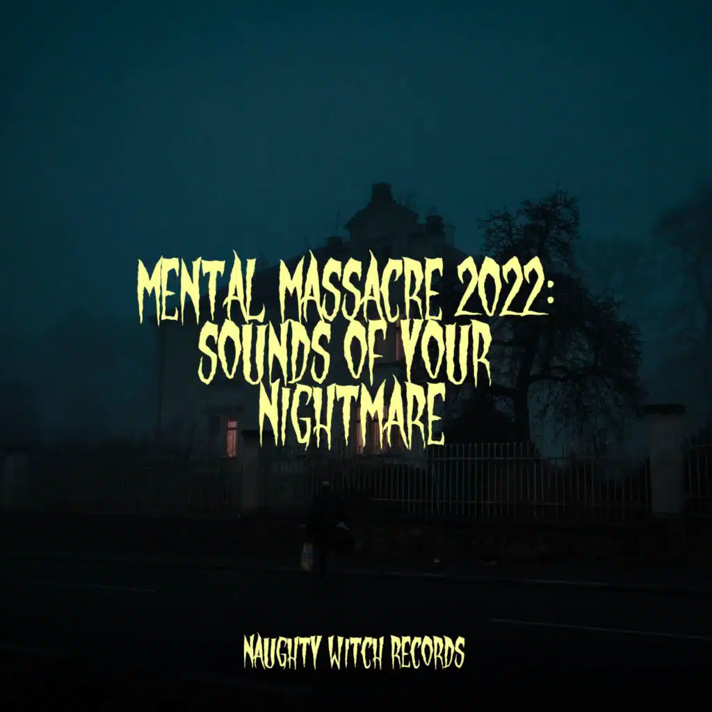 Mental Massacre 2022: Sounds of your Nightmare