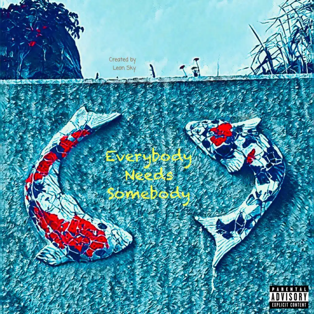 Everybody Needs Somebody
