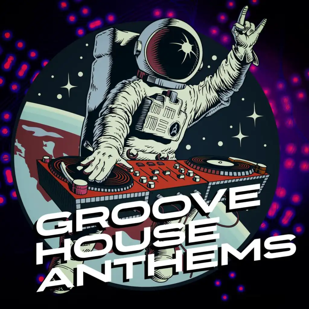 Groove House Anthems