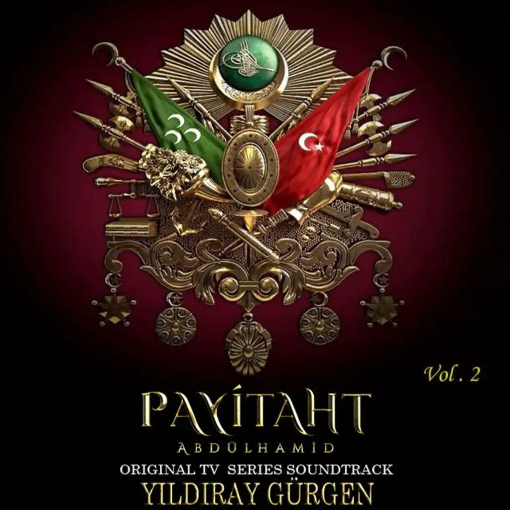 Payitaht Abdülhamid (Original TV Series Soundtrack Album, Vol. 2)