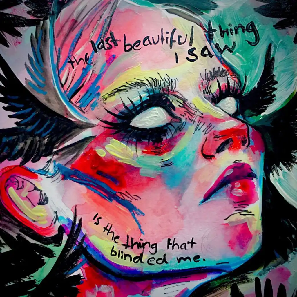 the last beautiful thing I saw is the thing that blinded me (feat. Bailey Pickles & Beth B)