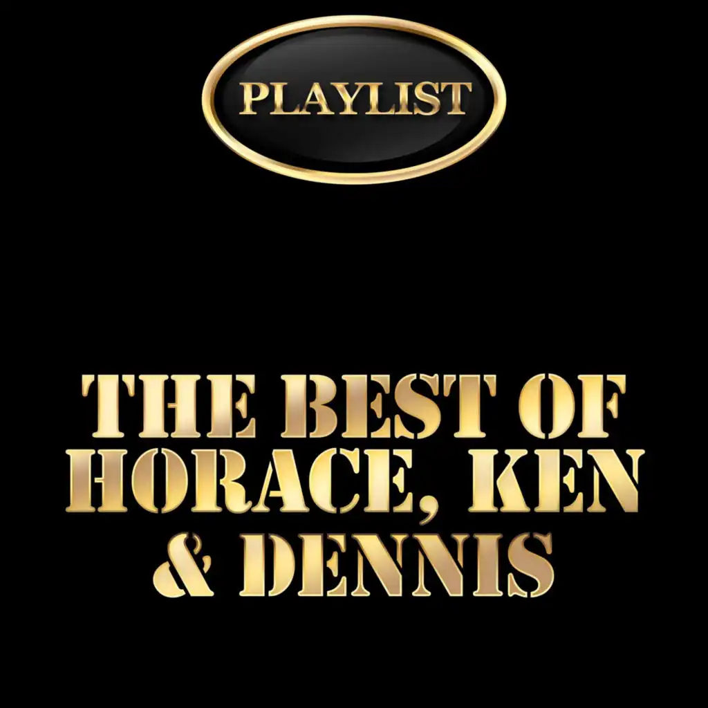 The Best of Horace, Ken & Dennis