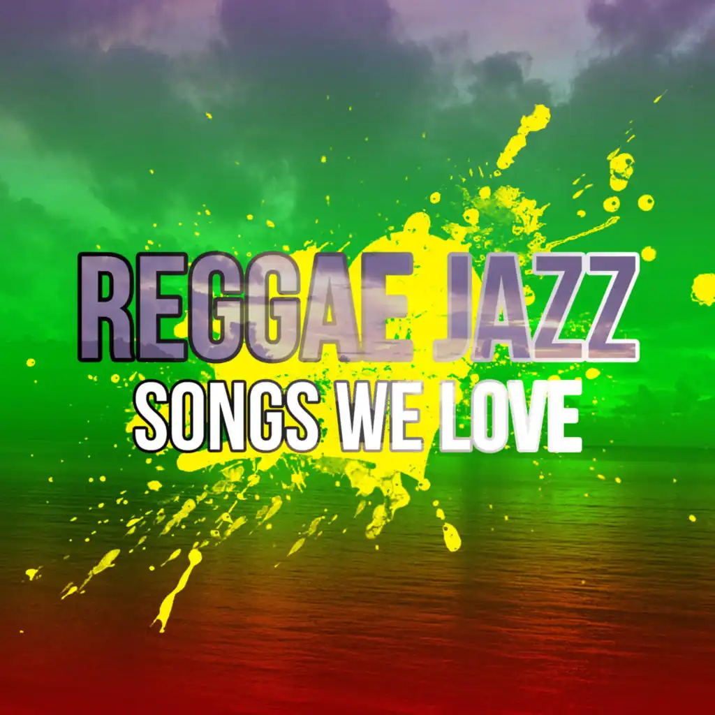 Reggae Jazz Songs We Love