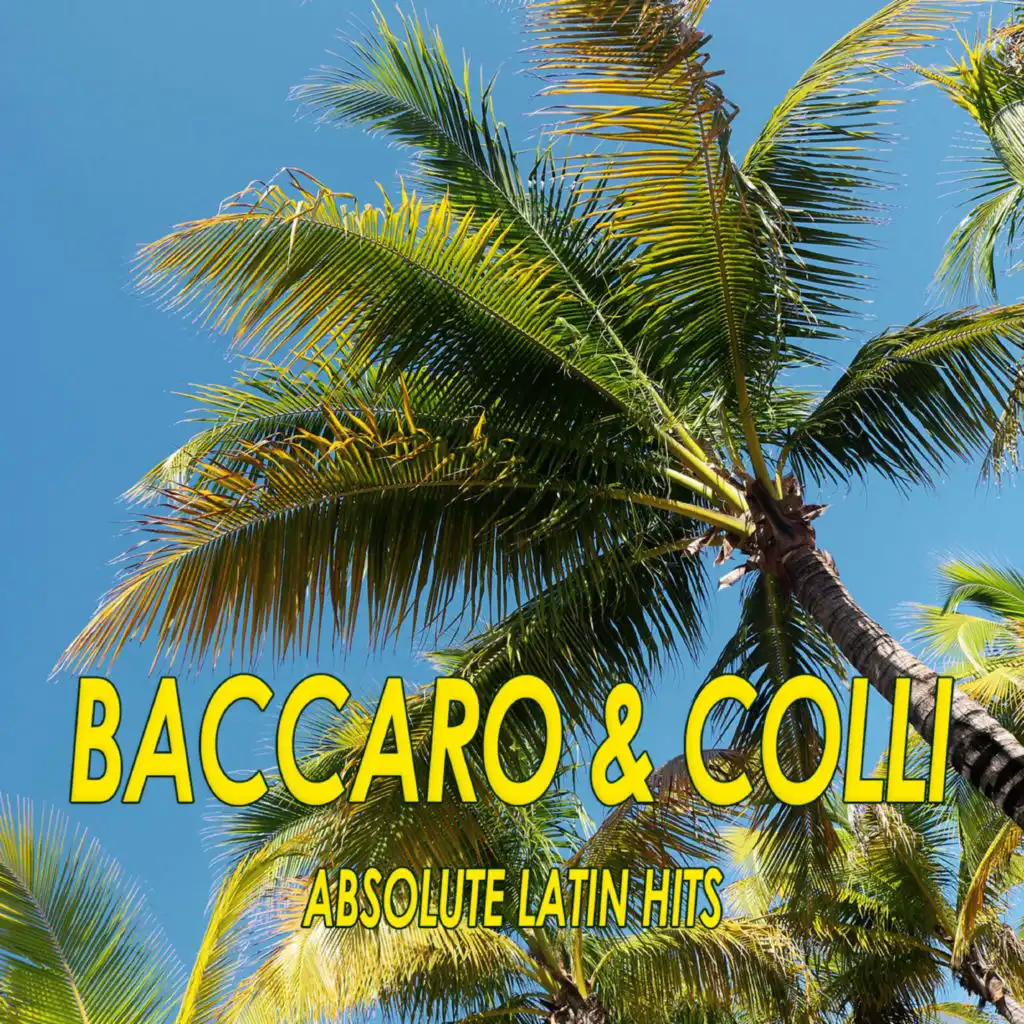 Baccaro & Colli - Absolute Latin Hits