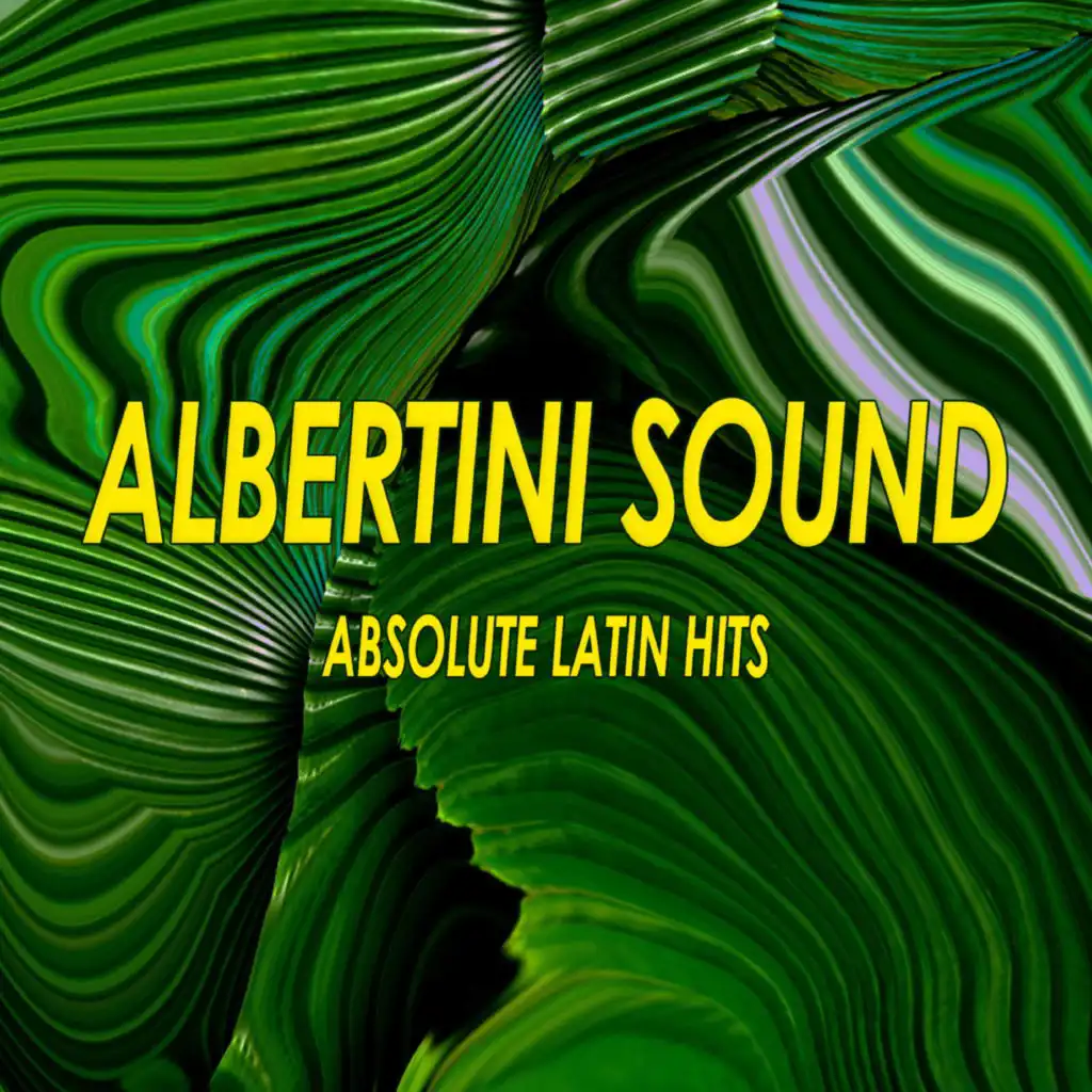 Albertini Sound - Absolute Latin Hits