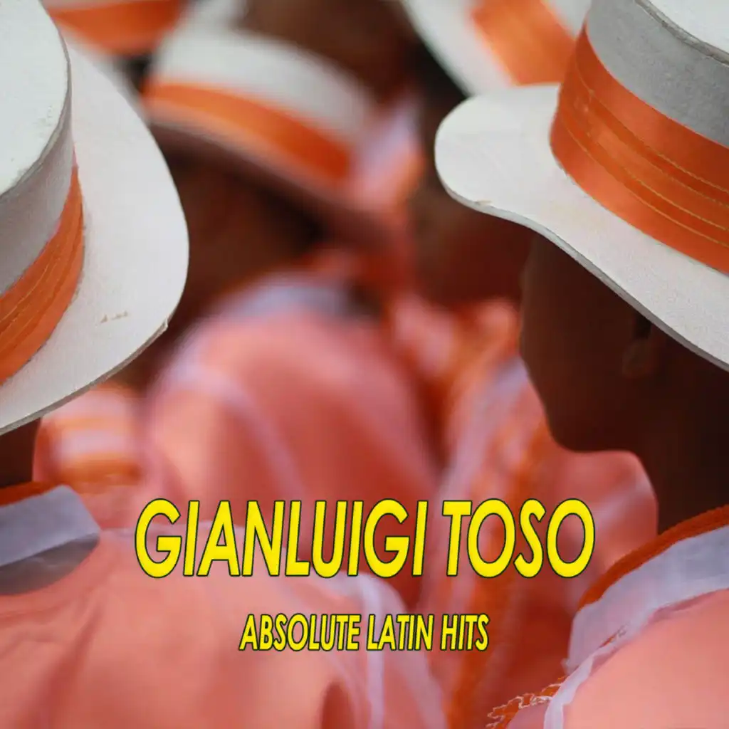 Gianluigi Toso - Absolute Latin Hits
