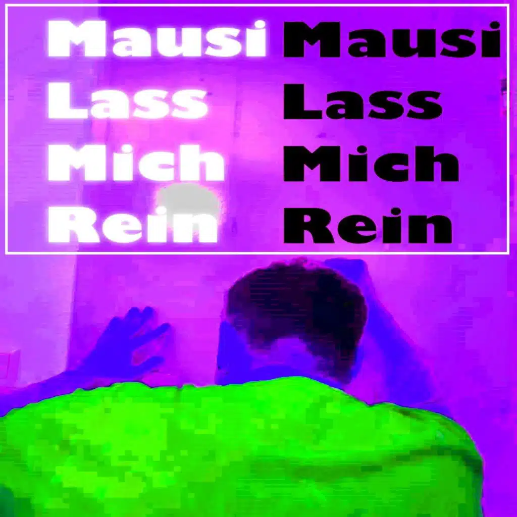 Mausi lass mich rein