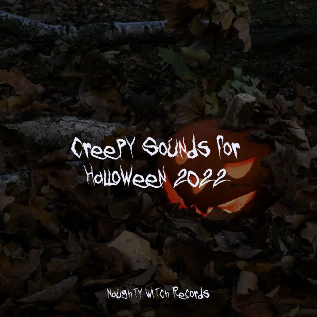 Creepy Sounds for Halloween 2022