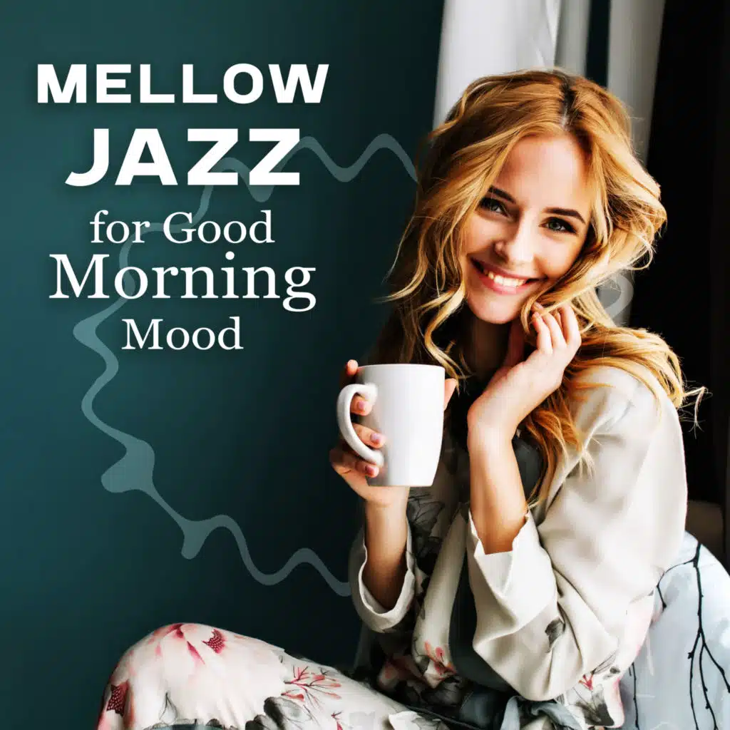 Mellow Jazz for Good Morning Mood