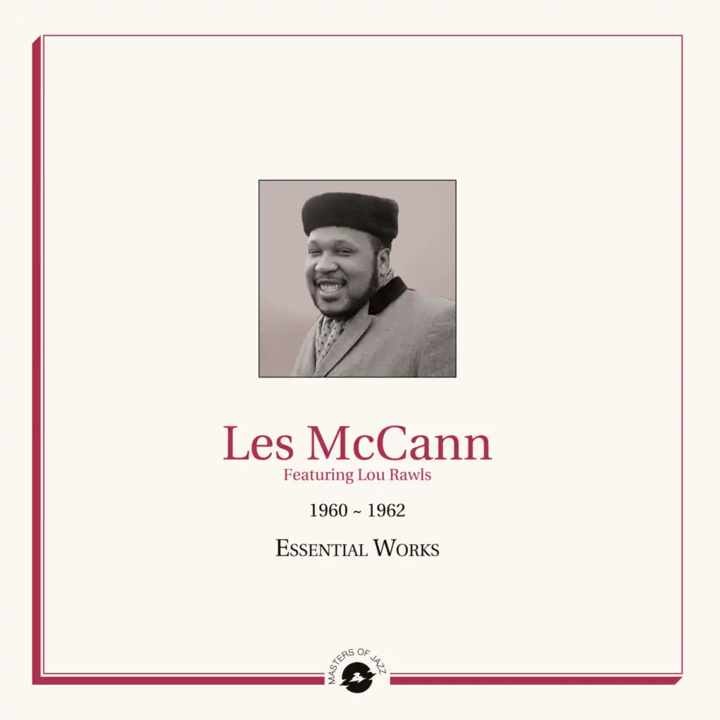 Masters of Jazz Presents Les McCann (1960 - 1962 Essential Works) [feat. Lou Rawls]