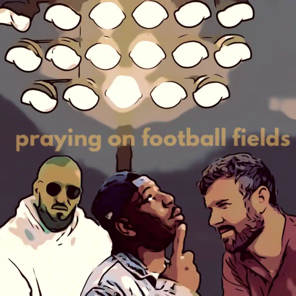 Praying on Football Fields (feat. Tyson James & Bryson Gray)