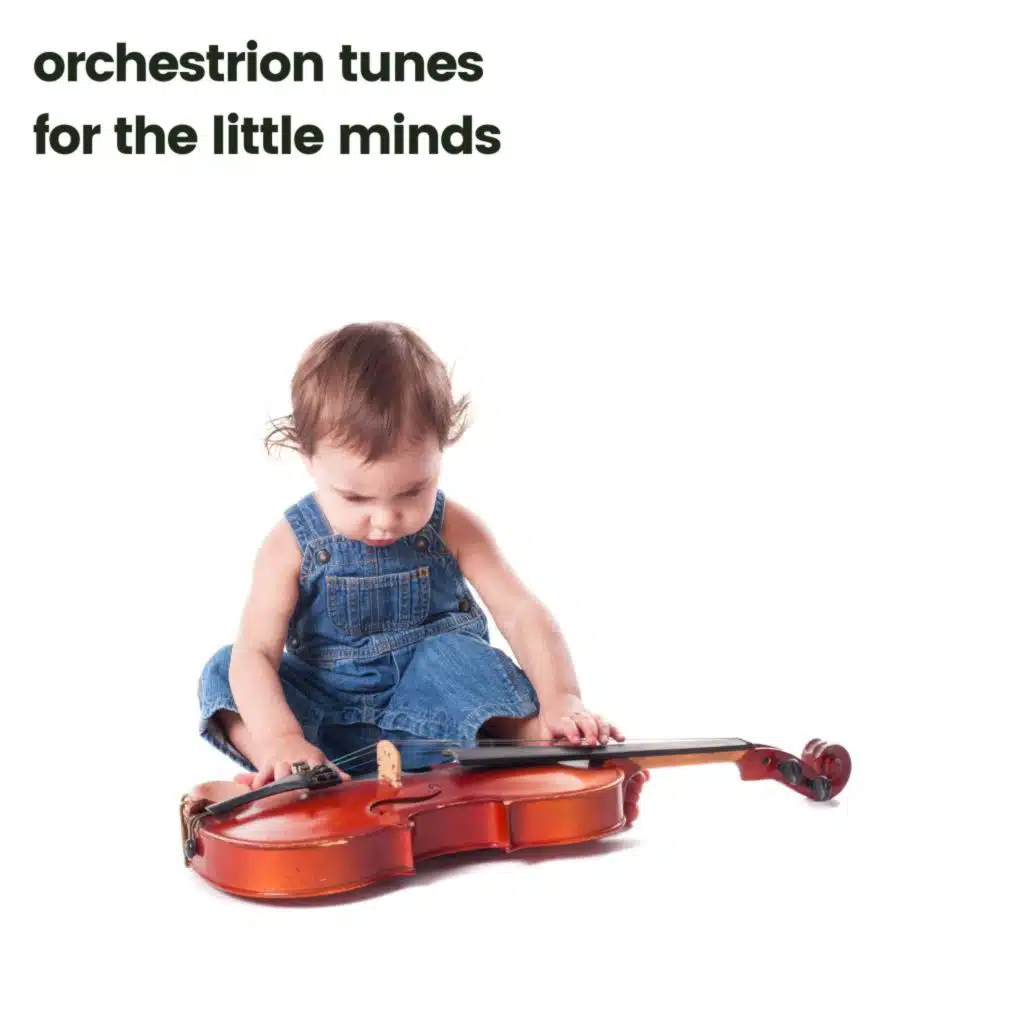 Orchestrion Tunes for the Little Minds
