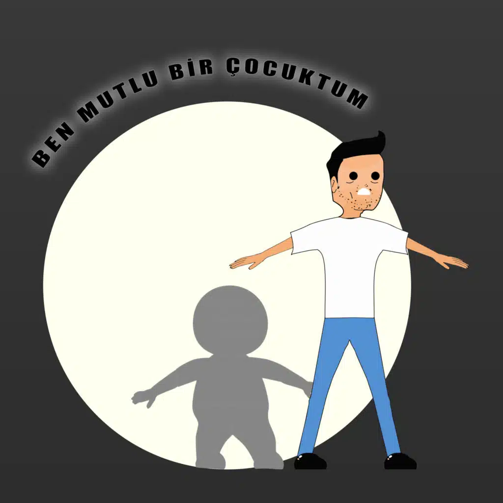 Ben Mutlu Bir Çocuktum