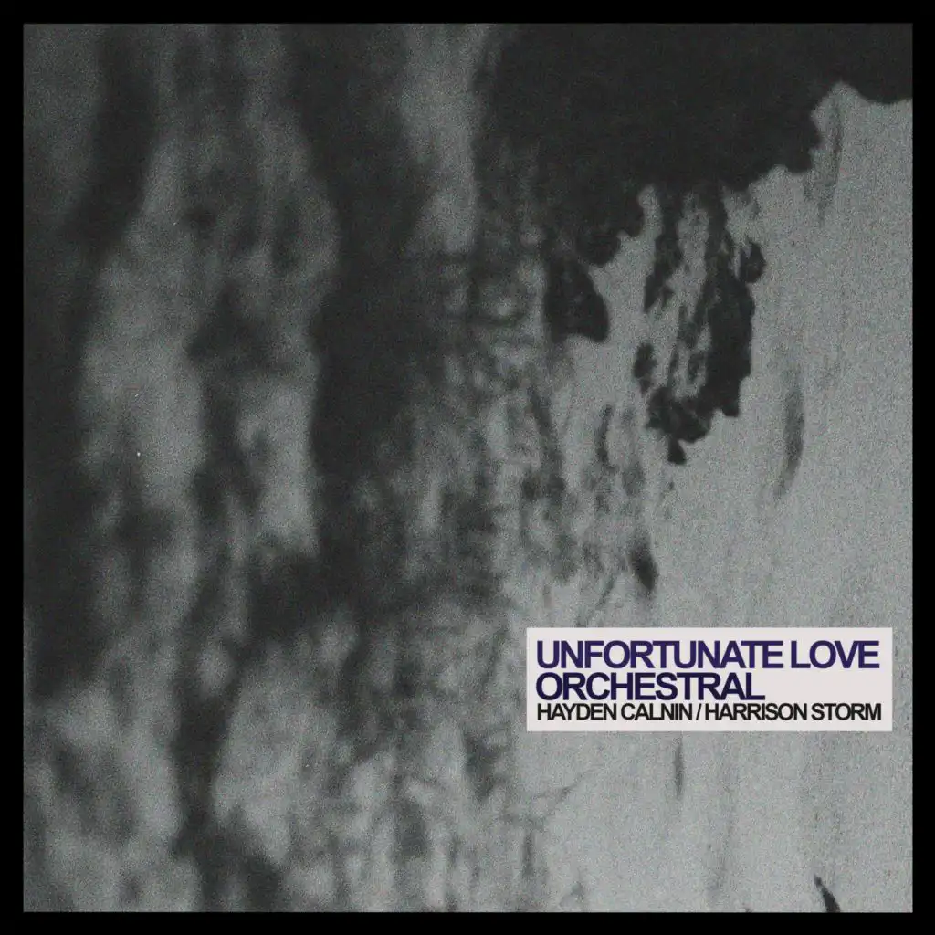 Unfortunate Love (Orchestral) [feat. Harrison Storm]