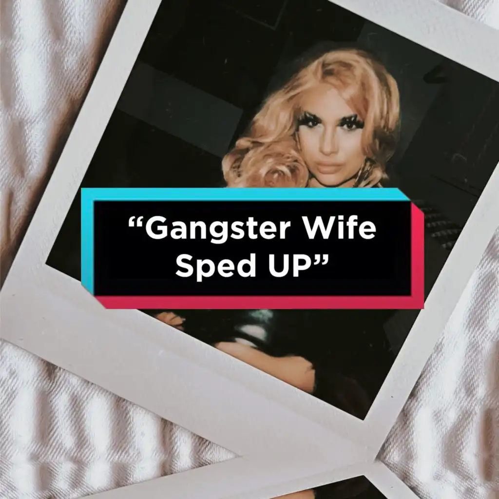 A Gangster's Wife (Sped Up) [feat. Chino Grande]