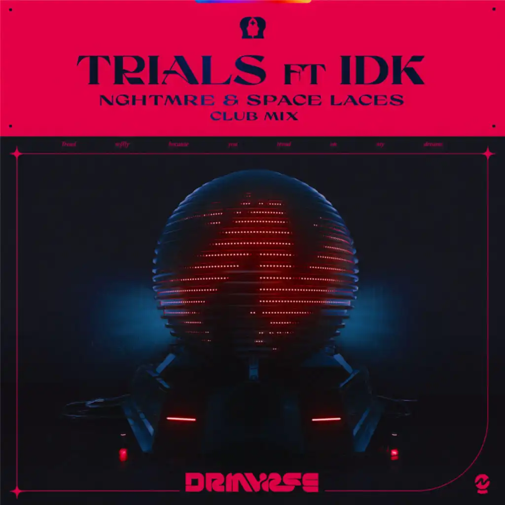 Trials (feat. IDK) (NGHTMRE & SPACE LACES Club Mix)