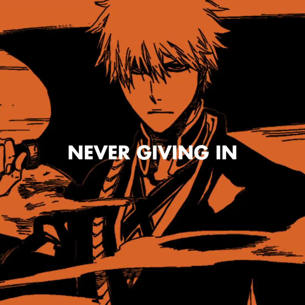 Never Giving In (Ichigo Rap) (feat. GoldenEMP)