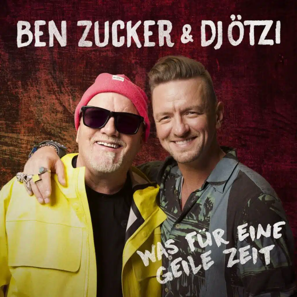 Ben Zucker & DJ Ötzi