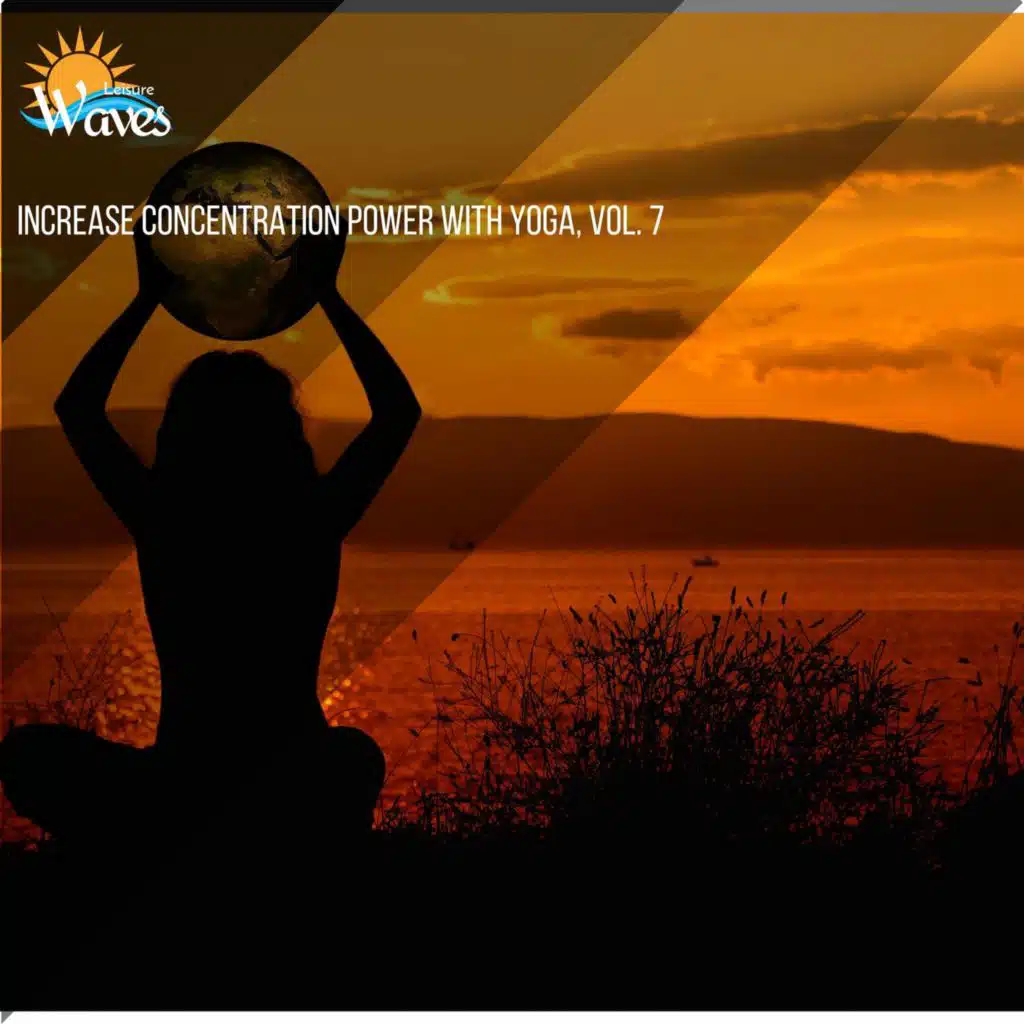 Increase Concentration Power with Yoga, Vol. 7