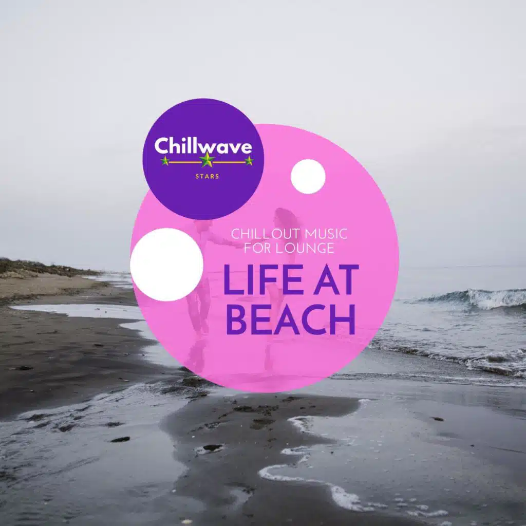 Life at Beach - Chillout Music for Lounge