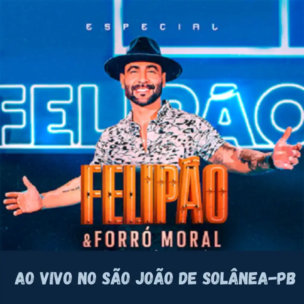 FORRO MORAL & FELIPÃO