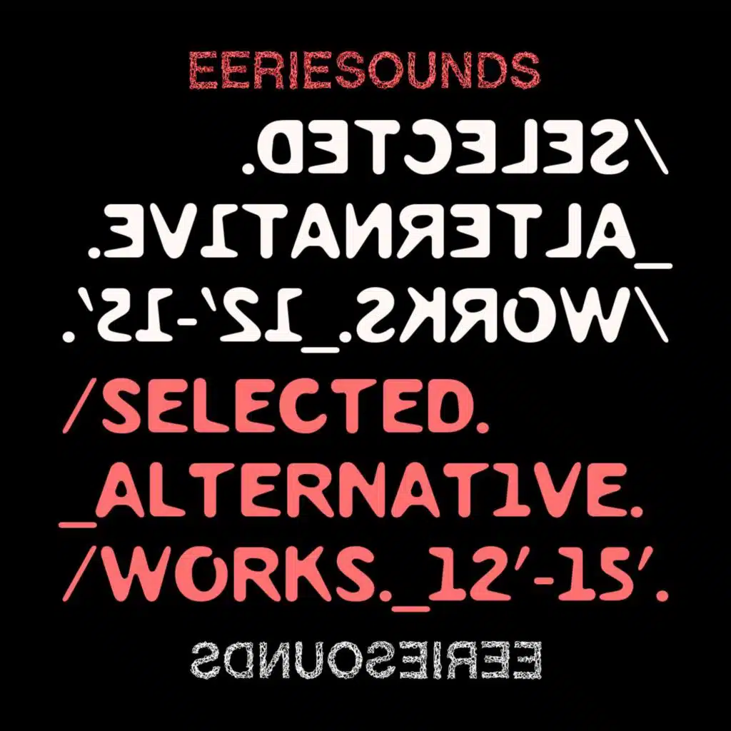 Selected Alternative Works 12'-15'
