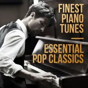 Finest Piano Tunes: Essential Pop Classics