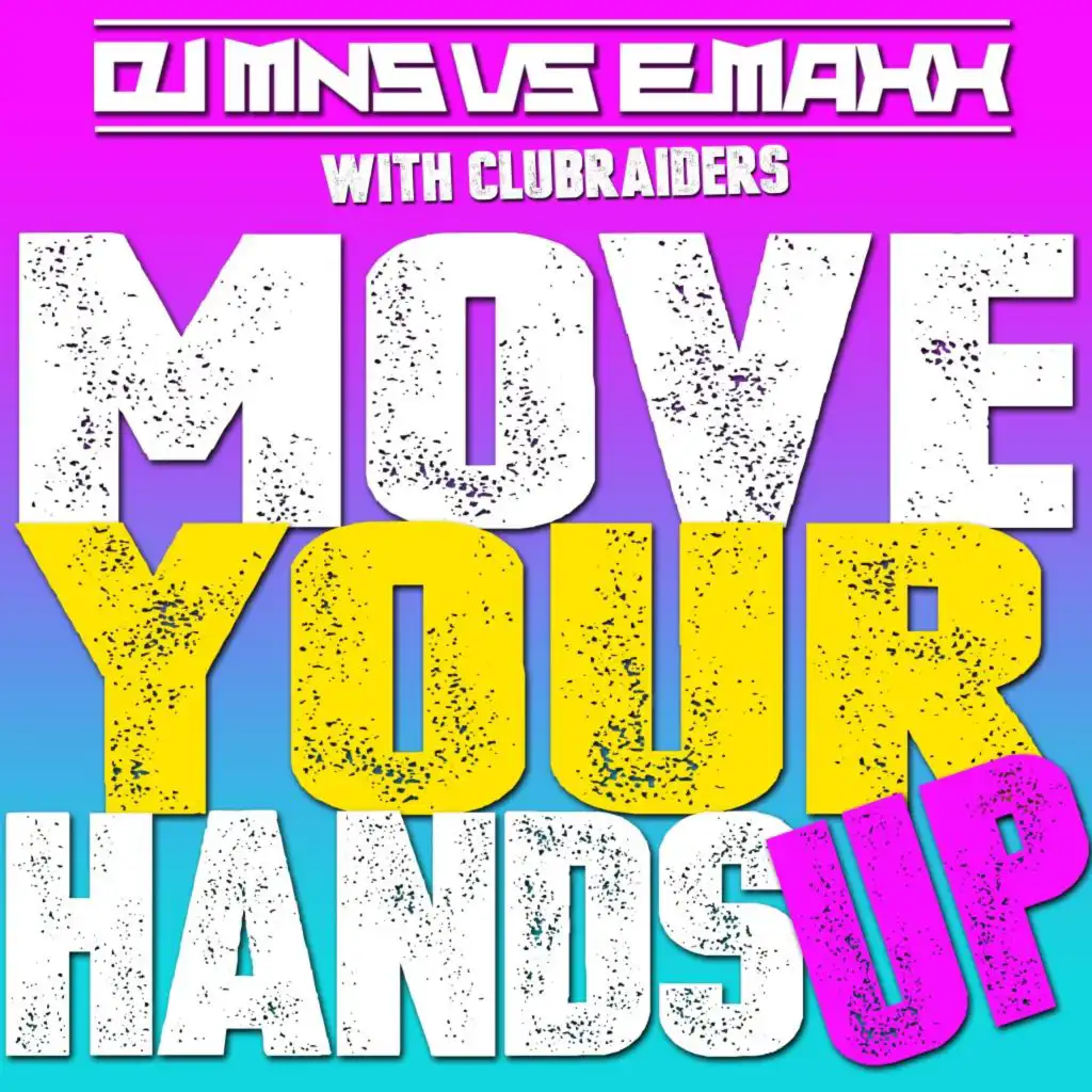 Move Your Hands Up (Main Mix)