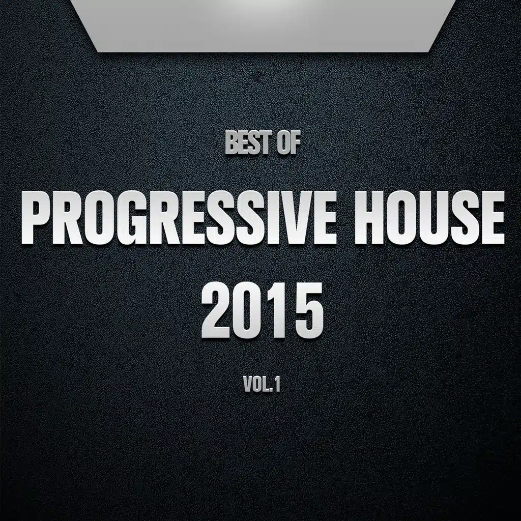 Best of Progressive House 2015, Vol. 1