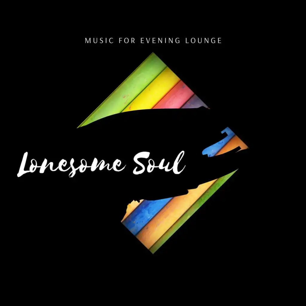 Lonesome Soul - Music for Evening Lounge