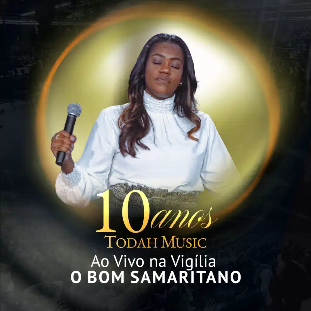 Todah Music 10 Anos, Ao Vivo: Vigília o Bom Samaritano